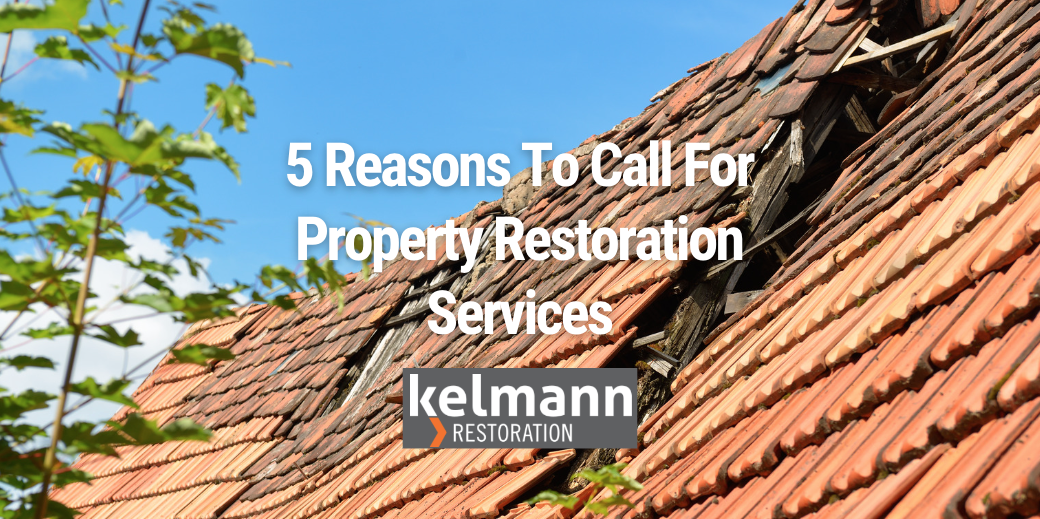 5 reasons to call for property restoration services